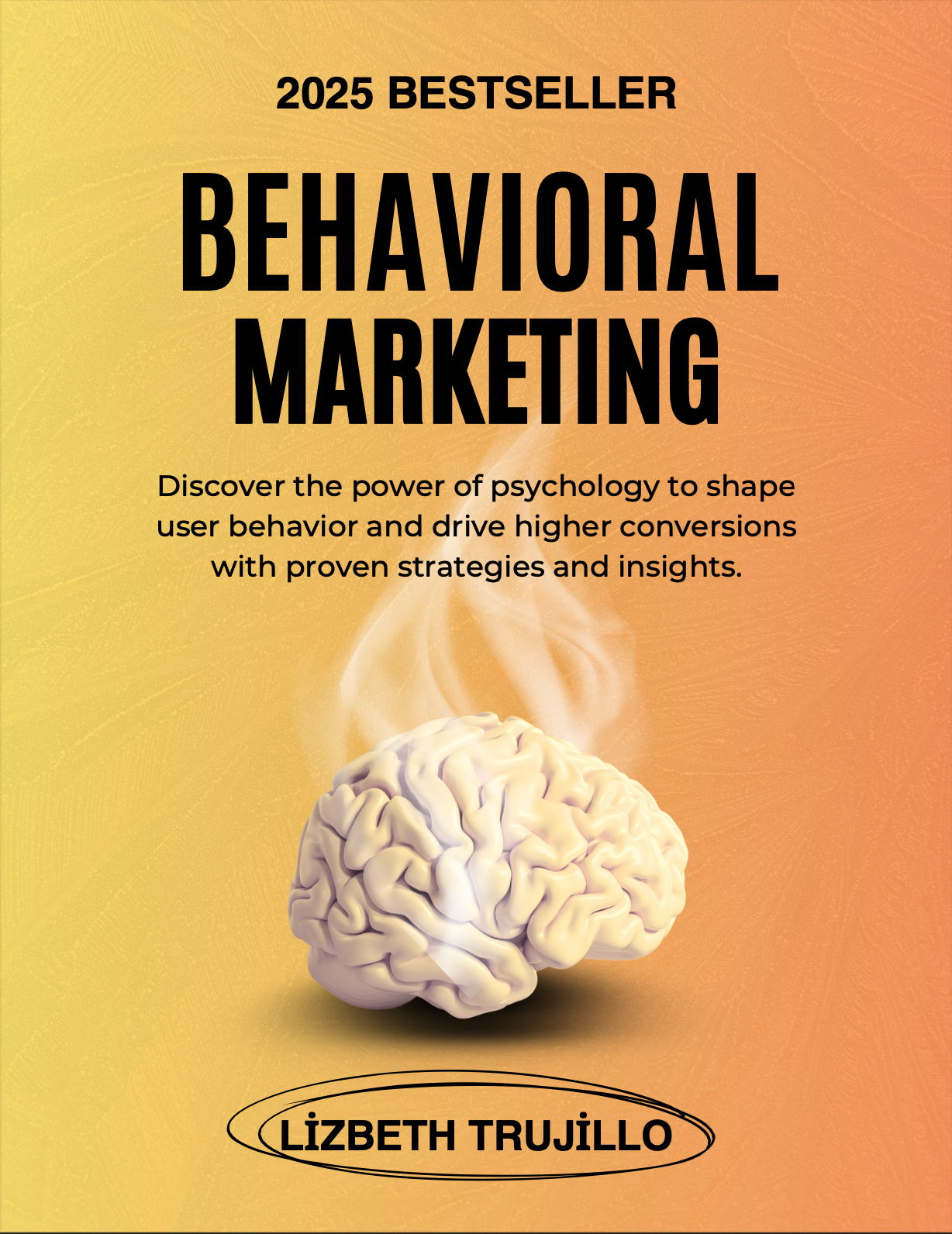 BEHAVIORAL MARKETING: Discover the Power of Psychology for your Business